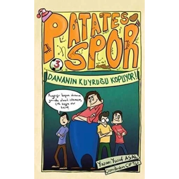Patates Spor Dananın Kuyruğu Koptu - Yusuf Asal - Nesil Çocuk Yayınları