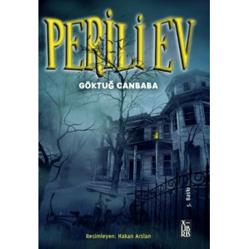 Perili Ev - Göktuğ Canbaba - Xlibris Yayınları