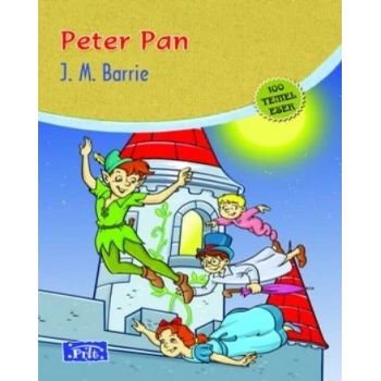 PETER PAN- JAMES MATTHEW BARRİE - PARILTI YAYINLARI