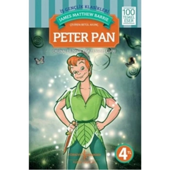Peter Pan (Kısaltılmış Metin) - James Matthew Barrie - İş Bankası Kültür Yayınları
