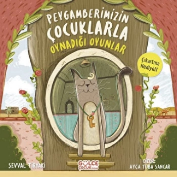 Peygamberimizin Çocuklarla Oynadığı Oyunlar - Şevval Tiryaki - Gülce Kitap