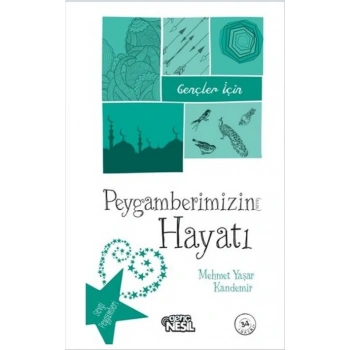 Peygamberimizin Hayatı(Gençler İçin) - Mehmet Yaşar Kandemir - Nesil Yayınları