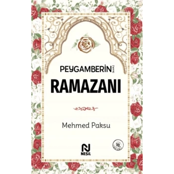 Peygamberin (A.S.M) Ramazanı - Mehmed Paksu - Nesil Yayınları