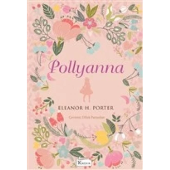 Pollyanna(Bez Kapak) - Eleanor H. Porter - Koridor Yayınları