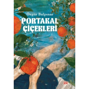 Portakal Çiçekleri - Özgür Balpınar - İndigo Çocuk