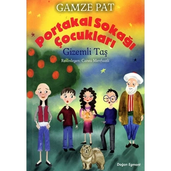 Portakal Sokağı Çocukları 1-Gizemli Taş - Gamze Pat - Doğan Egmont Yayınları
