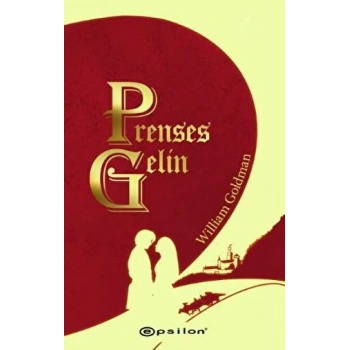 Prenses Gelin - William Goldman - Epsilon Yayınları