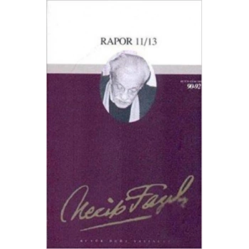 Rapor - 11 - 13- Necip Fazıl Kısakürek – Büyük Doğu Yayınları