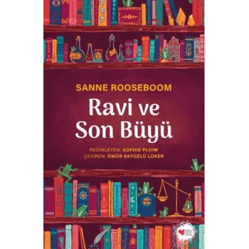 Ravi ve Son Büyü-Sanne Rooseboom-Can Çocuk