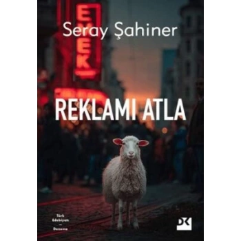 Reklamı Atla-Seray Şahiner-Doğan Kitap