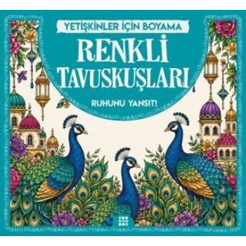 Renkli Tavuskuşları & Yetişkinler için Boyama-Ecem Sabır-Dokuz Yayınları