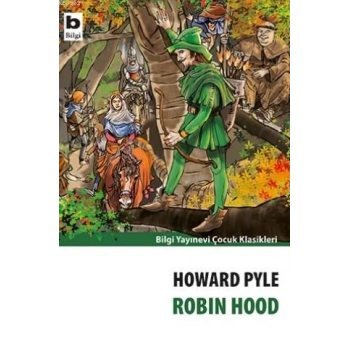 ROBIN HOOD-HOWARD PYLE-BİLGİ YAYINLARI