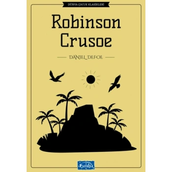 Robinson Crusoe - Daniel Defoe - Parıltı Yayınları