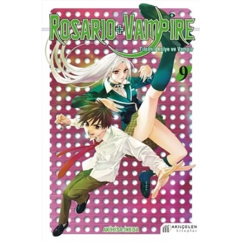 Rosario+Vampire-Tılsımlı Kolye ve Vampir 9 (Manga) - Akıl Çelen Kitaplar