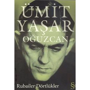 Rubailer Dörtlükler - Ümit Yaşar Oğuzcan - Everest Yayınları