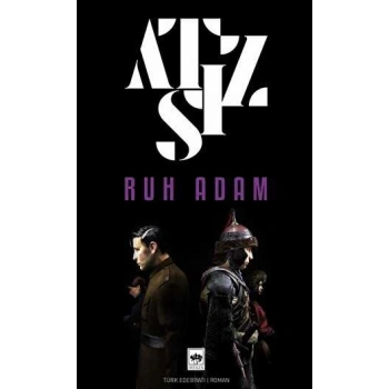 Ruh Adam - Hüseyin Nihal Atsız - Ötüken Neşriyat