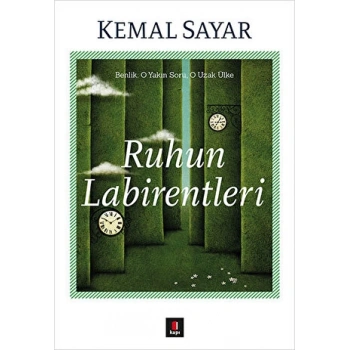 Ruhun Labirentleri - Kemal Sayar - Kapı Yayınları