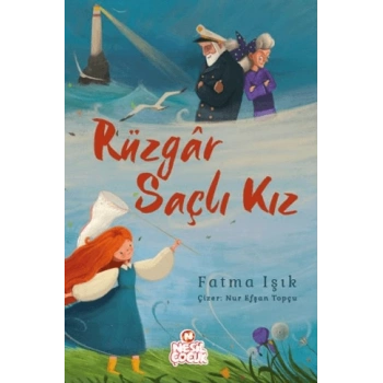 Rüzgar Saçlı Kız-Fatma Işık-Nesil Çocuk