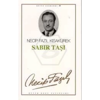 Sabır Taşı - Necip Fazıl Kısakürek – Büyük Doğu Yayınları