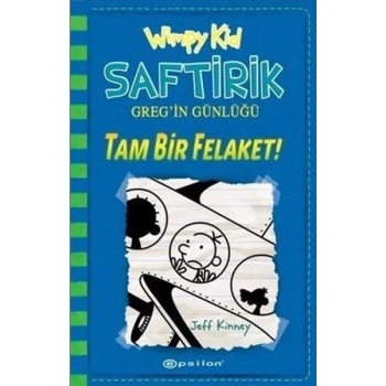 Saftirik Greg’in Günlüğü 12-Tam Bir Felaket!- Jeff Kinney - Epsilon Yayınevi