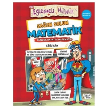 Sağım Solum Matematik - Ebru Arık - Eğlenceli Bilgi Yayınları