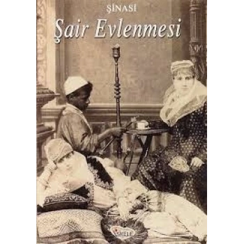 ŞAİR EVLENMESİ - ŞİNASİ - İSKELE YAYINLARI