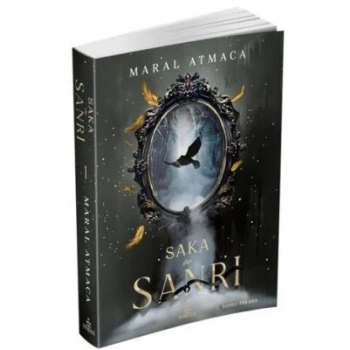 Saka ve Sanrı 1 - Maral Atmaca - Ephesus Yayınları