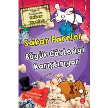 SAKAR FARELER BÜYÜK GÖSTERİYİ KARIŞTIRIYOR-SORREL ANDERSEN-İŞ BANKASI YAYINLARI