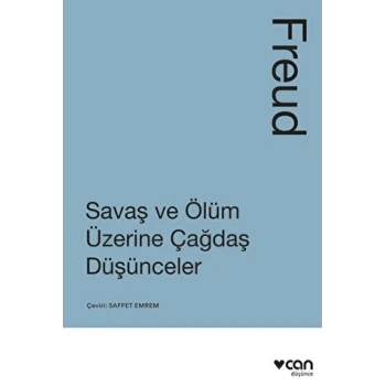 Savaş ve Ölüm Üzerine Çağdaş Düşünceler - Sigmund Freud - Can Yayınları