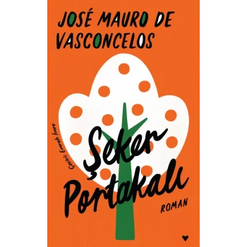 ŞEKER PORTAKALI(CİLTLİ) - JOSE MAURO DE VASCONCELOS - CAN YAYINLARI