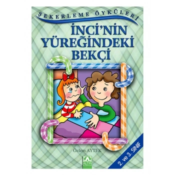 ŞEKERLEME ÖYKÜLERİ-İNCİNİN ÖYKÜLERİ