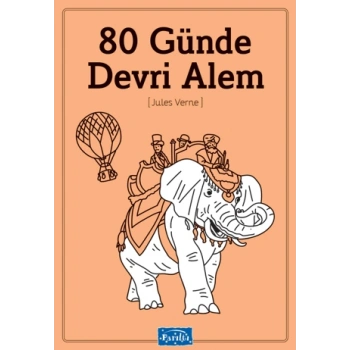 Seksen Günde Devri Alem - Jules Verne - Parıltı Yayınları
