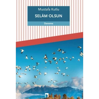 Selam Olsun - Mustafa Kutlu - Dergah Yayınları