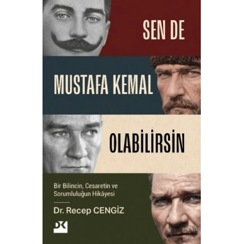 Sen de Mustafa Kemal Olabilirsin - Recep Cengiz- Doğan Kitap