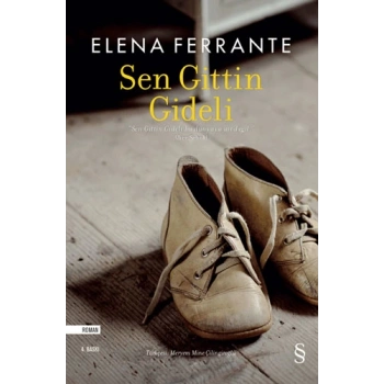 Sen Gittin Gideli - Elena Ferrante - Everest Yayınları