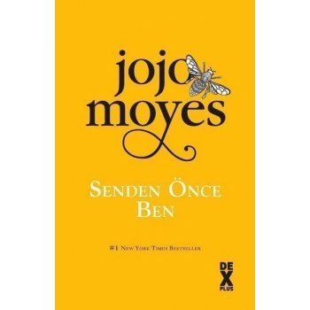 Senden Önce Ben - Jojo Moyes - Dex Yayınevi