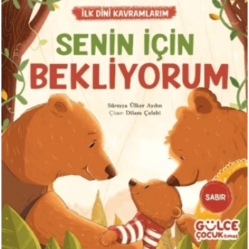 Bütün Güzellikleri Veren Sensin-İlk Dini Kavramlarım (Şükür) - Süreyya Ülker Aydın - Gülce Çocuk