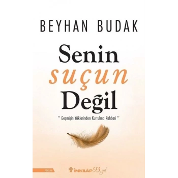 Senin Suçun Değil - Beyhan Budak - İnkılap Yayınları