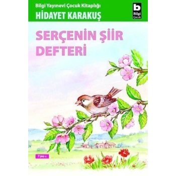 Serçenin Şiir Defteri - Hidayet Karakuş - Bilgi Yayınevi
