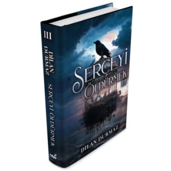 Serçeyi Öldürmek 3 (Ciltli)-Dilan Durmaz-İndigo Kitap