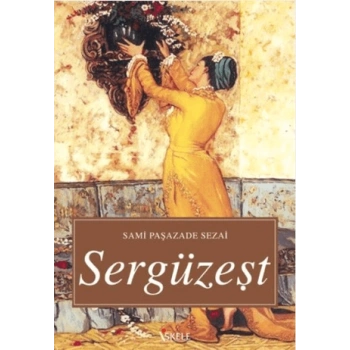 Sergüzeşt - Sami Paşazade Sezai - İskele Yayınları