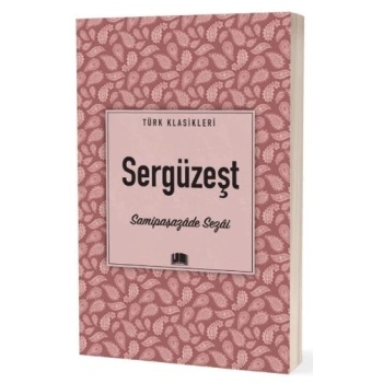 Sergüzeşt - Samipaşazade Sezai - Ema Yayınları