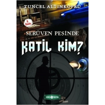 Serüven Peşinde 10-Katil Kim? - Tuncel Altınköprü - Genç Hayat Yayınları