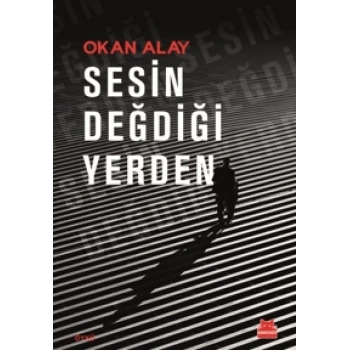 Sesin Değdiği Yerden-Okan Alay-Kırmızı Kedi