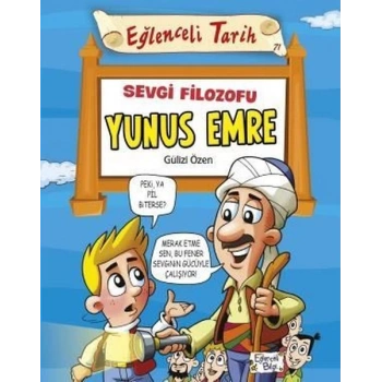Sevgi Filozofu Yunus Emre - Gülizi Özen - Eğlenceli Bilgi Yayınları