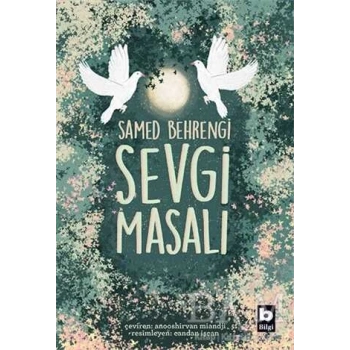 SEVGİ MASALI-SAMED BEHRENGİ-BİLGİ YAYINLARI