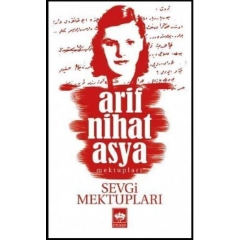 Sevgi Mektupları - Arif Nihat Asya - Ötüken Neşriyat