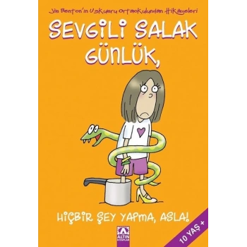 SEVGİLİ SALAK GÜNLÜK 4 HİÇBİRŞEY YAP-ALTIN YAYINLARI