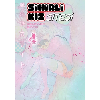 Sihirli Kızlar Sitesi 4-Kentaro Sato-Kayıp Kıta Yayınları