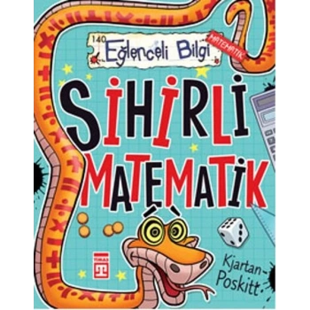 Sihirli Matematik - Kjartan Poskitt - Eğlenceli Bilgi Yayınları